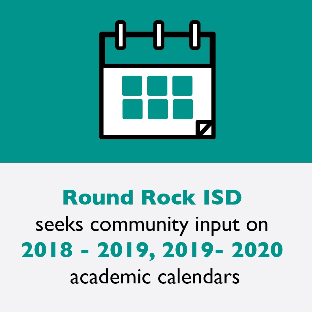 Round Rock ISD seeks community input on 20182019, 20192020 academic