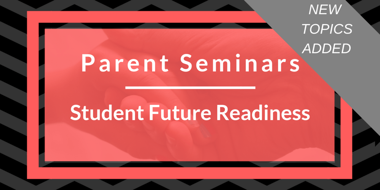 Parent Seminars Deliver Student Future Readiness Topics