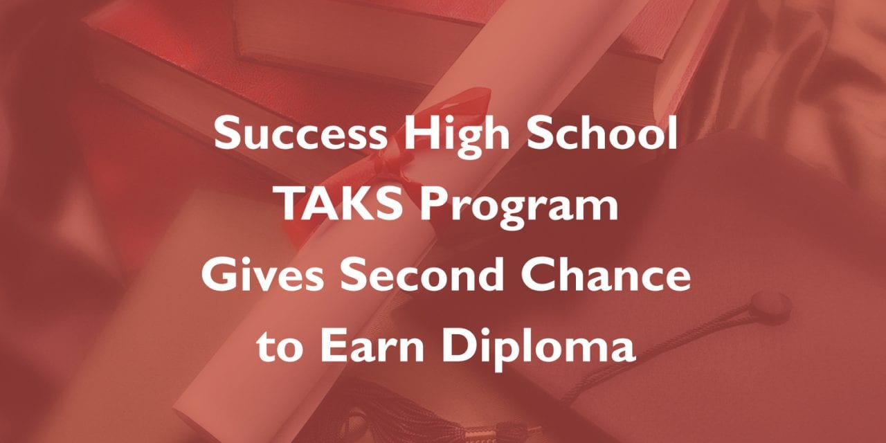 Success TAKS program gives second chance to earn diploma