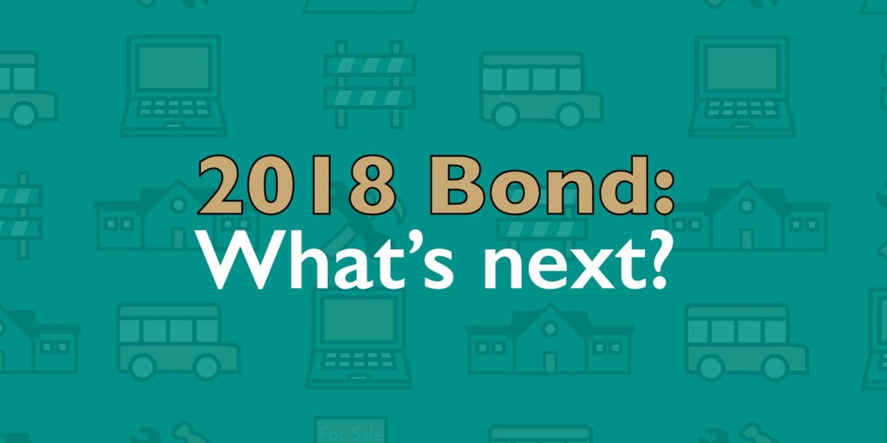 Superintendent’s Message: 2018 Bond: What’s next?