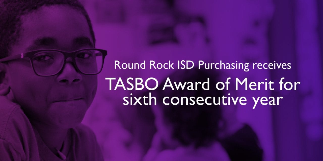 Round Rock ISD Purchasing receives TASBO Award of Merit for sixth consecutive year