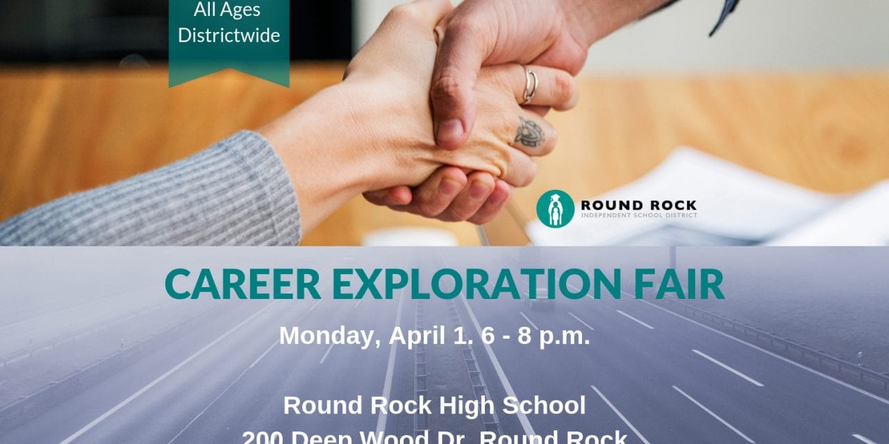Round Rock ISD Career Exploration Fair to be held April 1.