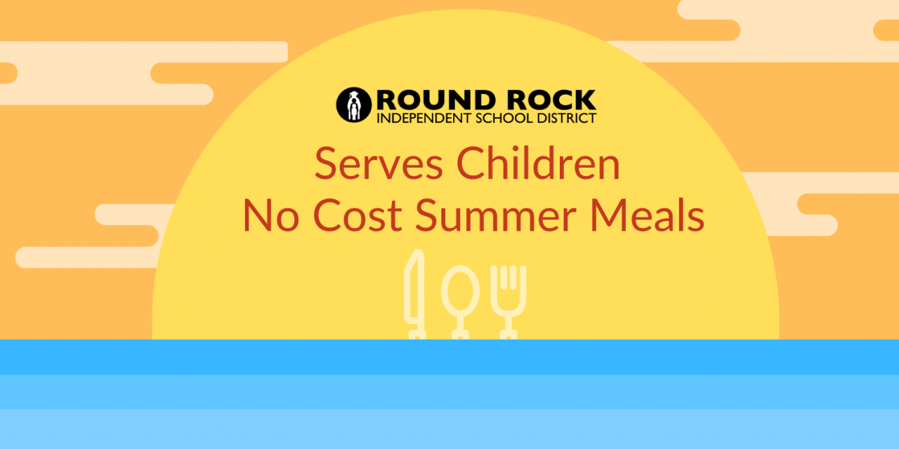 Round Rock ISD serves up no-cost summer meals for local children