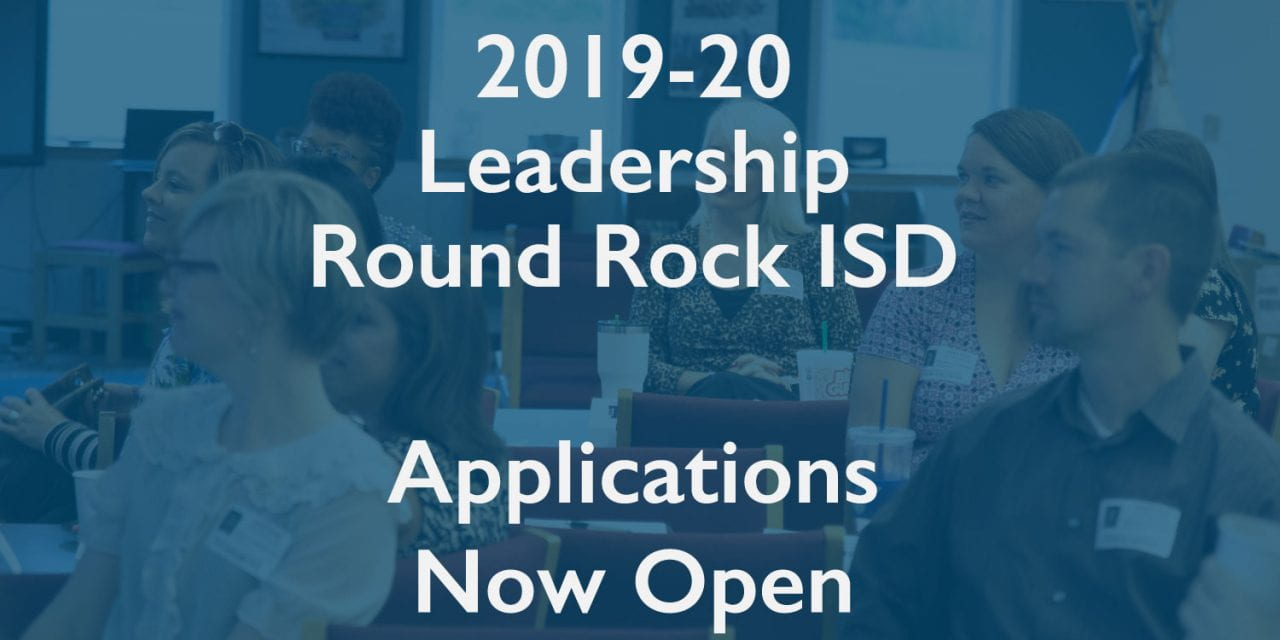 2019-20 Leadership Round Rock ISD Applications Now Open