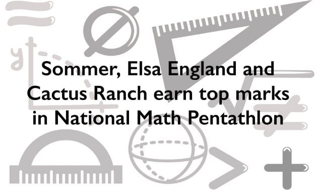 Sommer, Elsa England and Cactus Ranch earn top marks in National Math Pentathlon