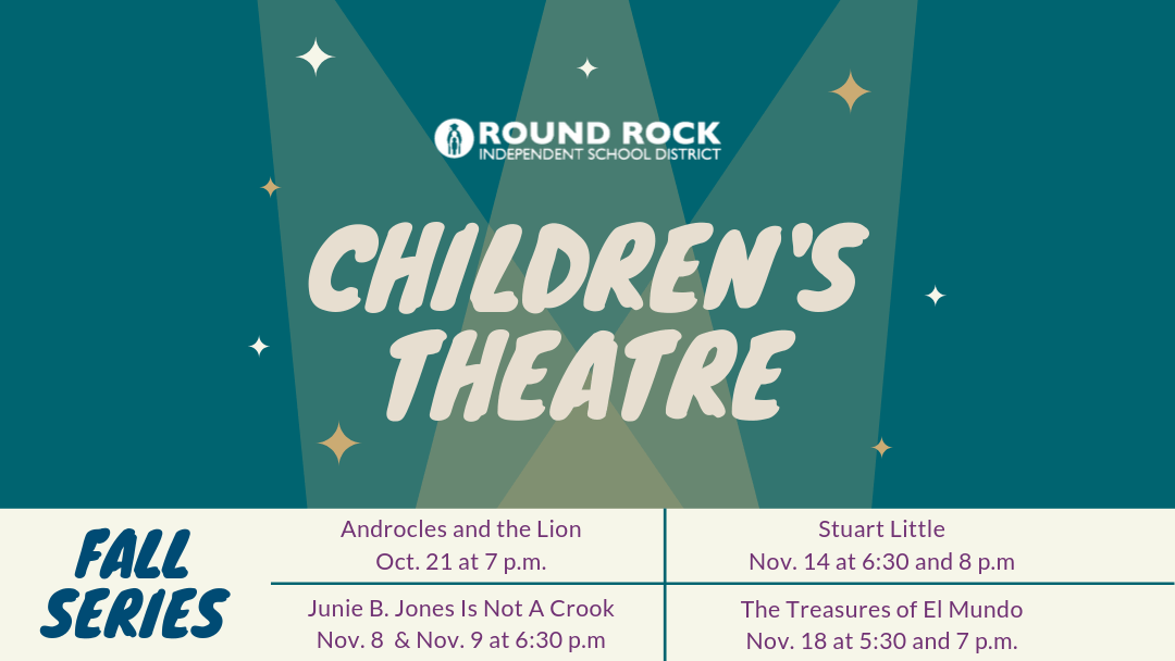 Round Rock ISD Fine Arts presents Children’s Theatre Fall Series