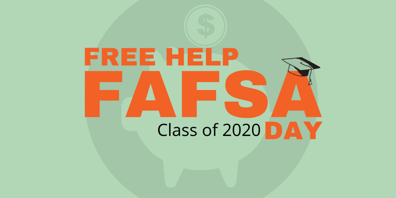 Class of 2020 offered FREE FAFSA help at Oct. 16. FAFSA Day