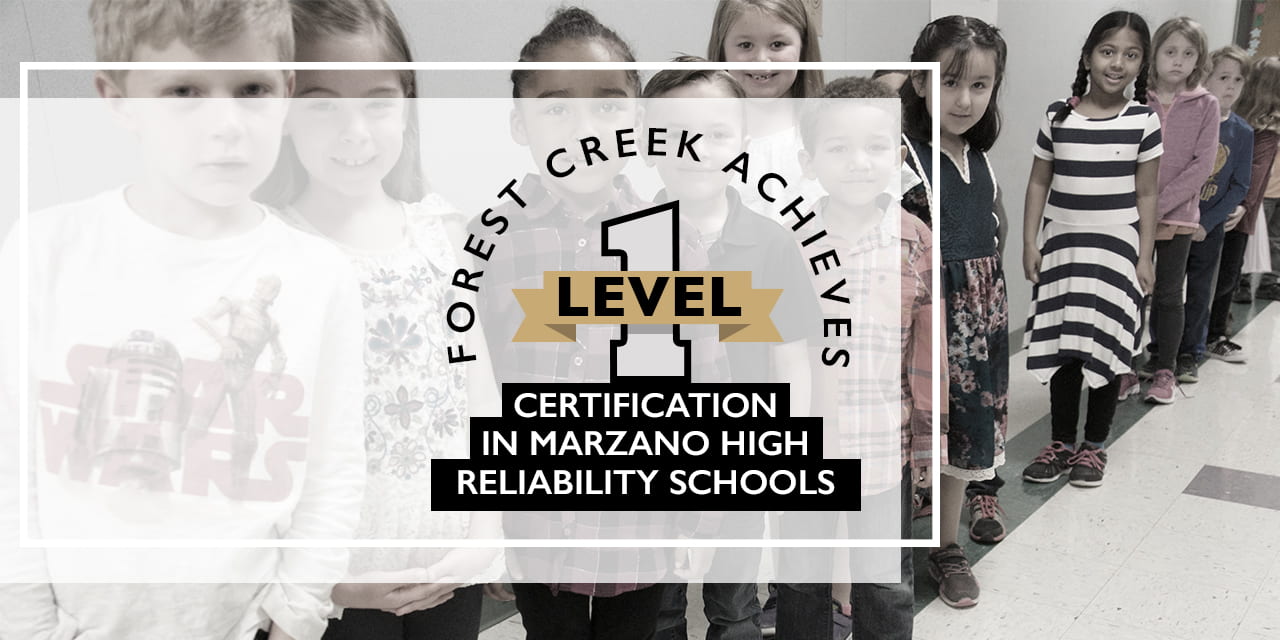 Forest Creek achieves Level 1 certification in Marzano High Reliability Schools