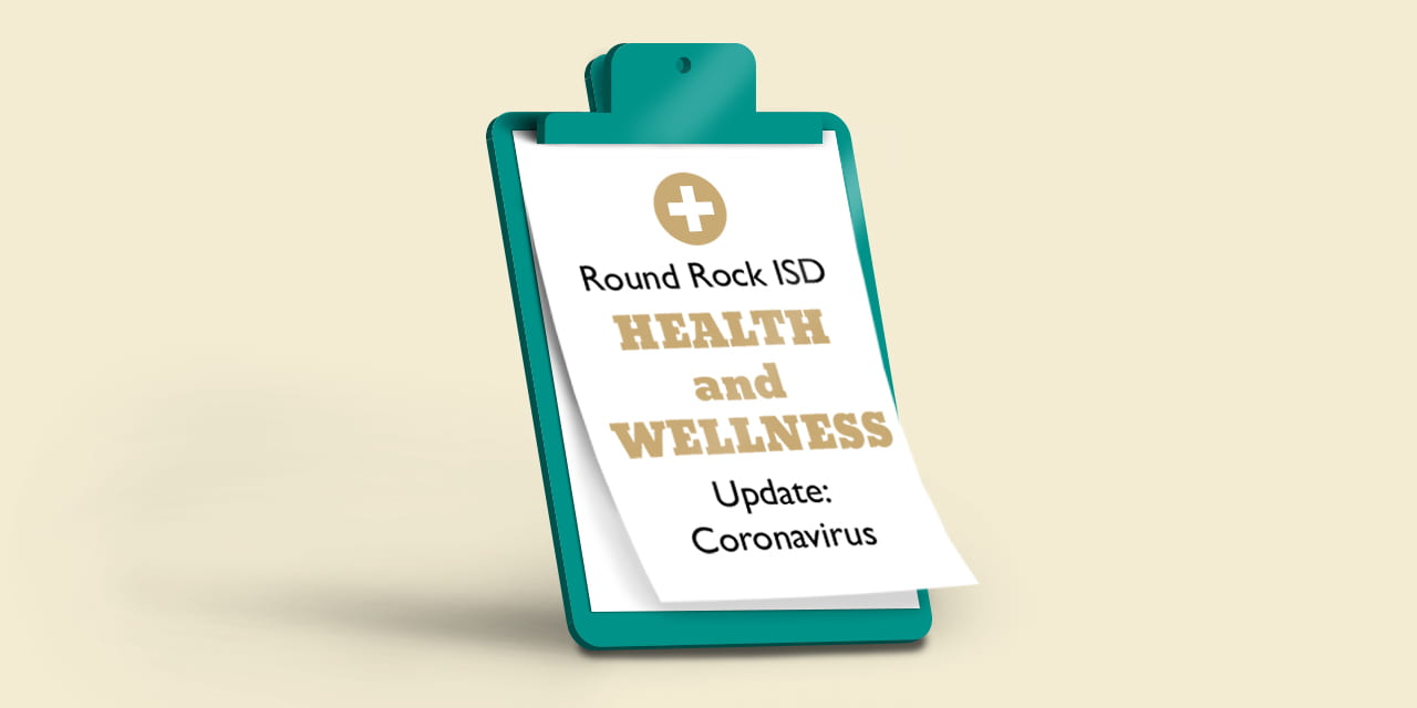 Round Rock ISD Health and Wellness Update: Coronavirus