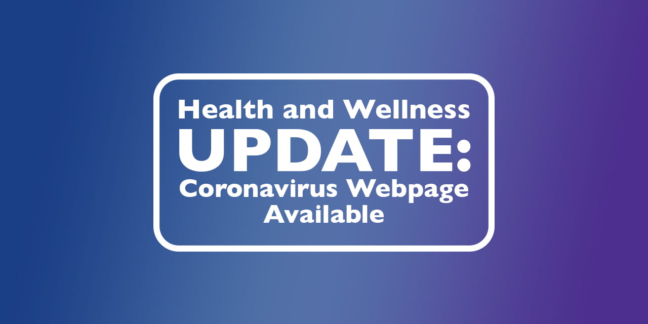 Health and Wellness Update: Coronavirus Webpage Available