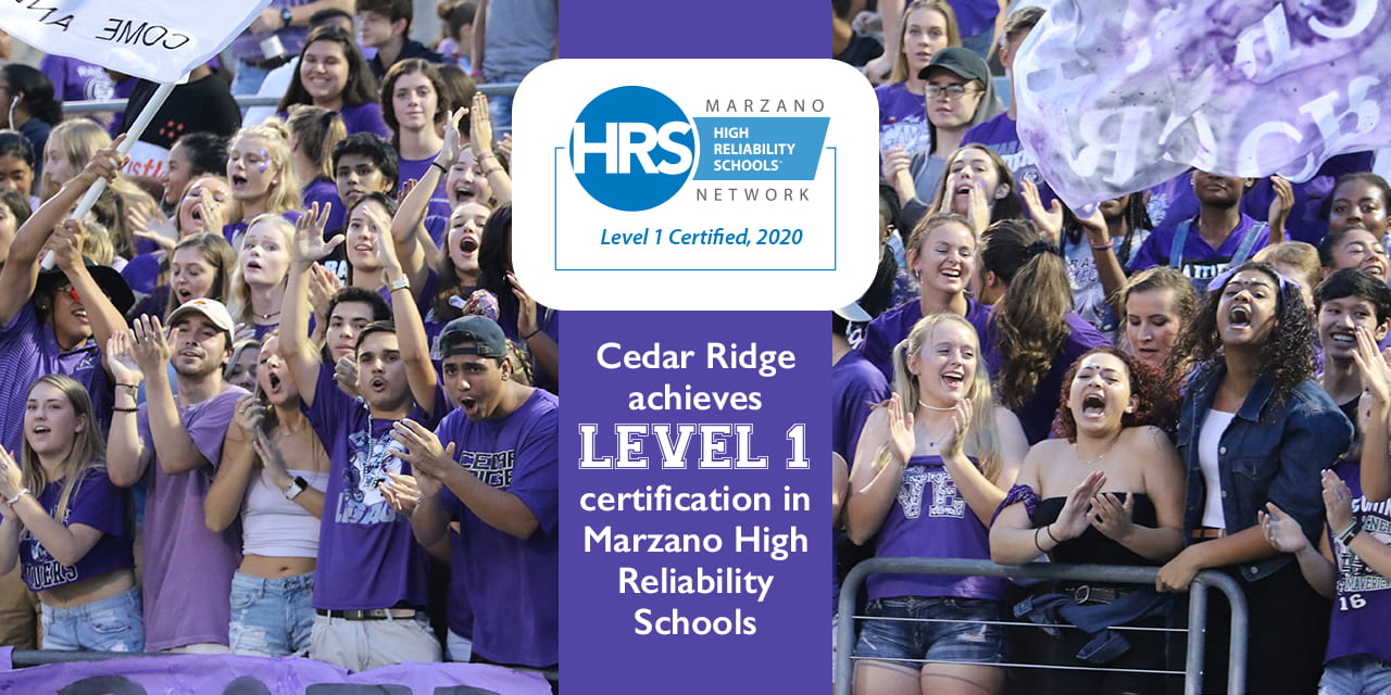 Cedar Ridge achieves Level 1 certification in Marzano High Reliability Schools