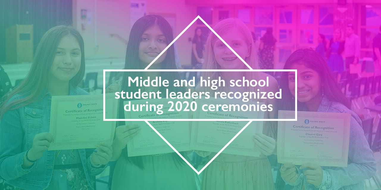 Middle and high school student leaders recognized during 2020 ceremonies