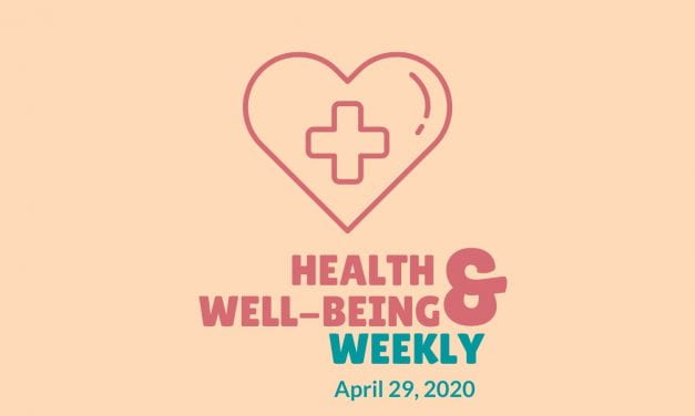 Health & Well-Being Weekly, April 29