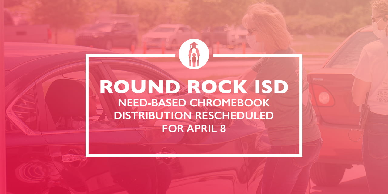 Need-based Chromebook Distribution Rescheduled for April 8