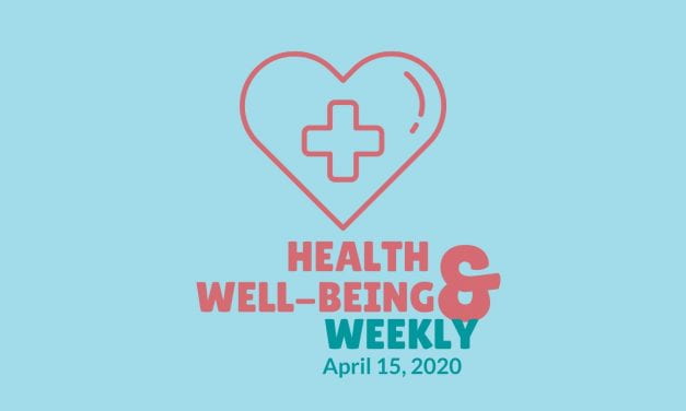 Health & Well-Being Weekly, April 15