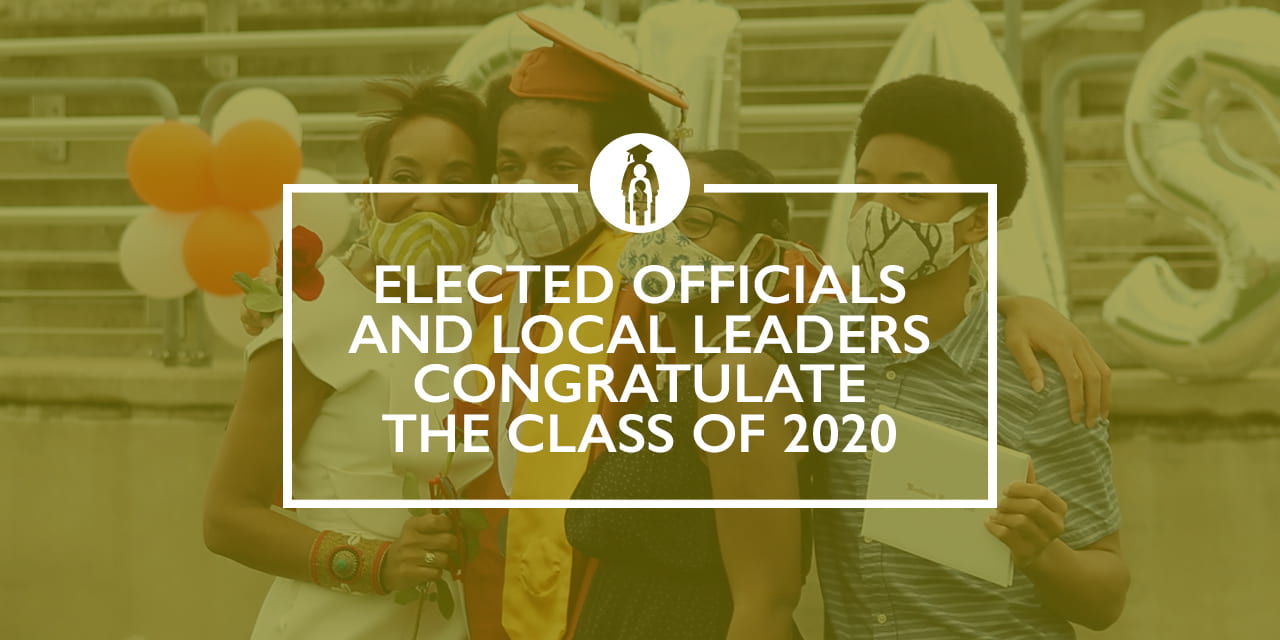 Elected Officials and Local Leaders Congratulate the Class of 2020