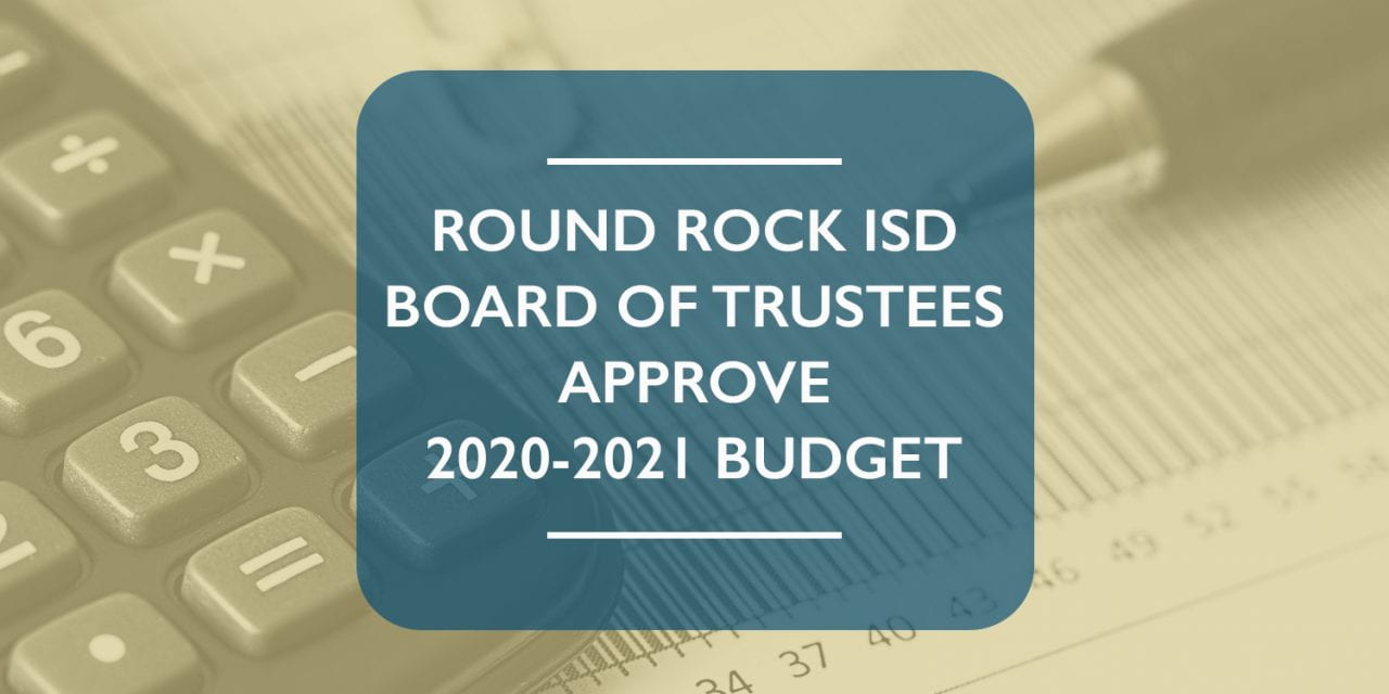 Round Rock ISD Board of Trustees approve 2020-2021 budget