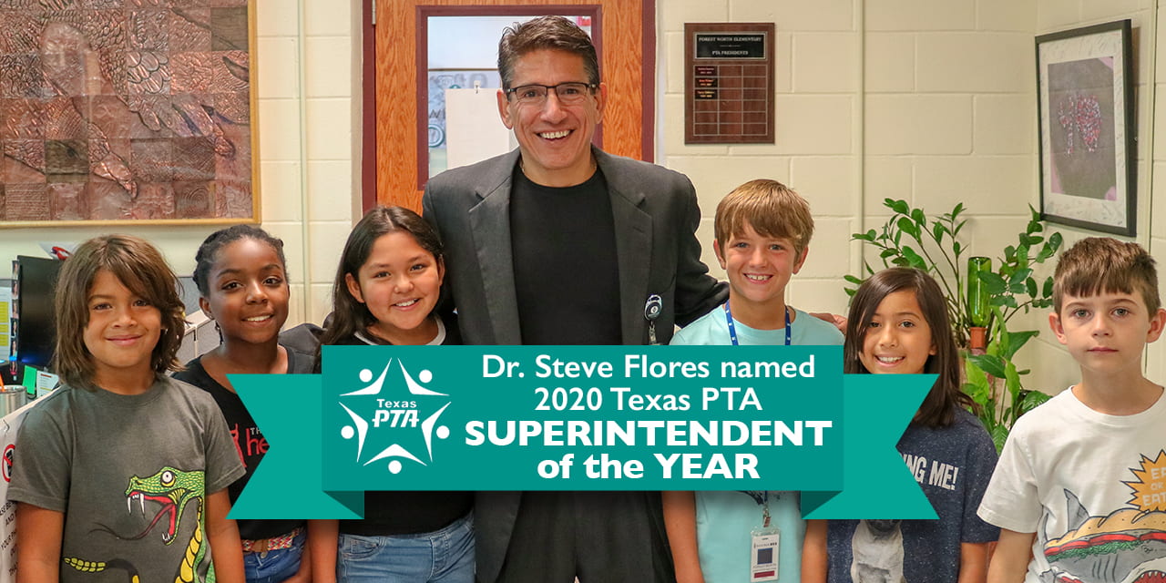 Dr. Steve Flores named 2020 Texas PTA Superintendent of the Year