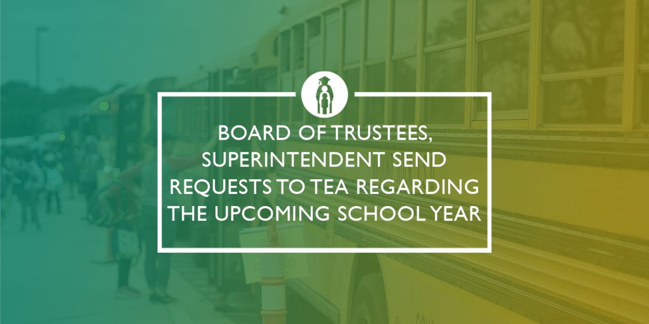 Board President, Superintendent send letter to TEA regarding the upcoming school year