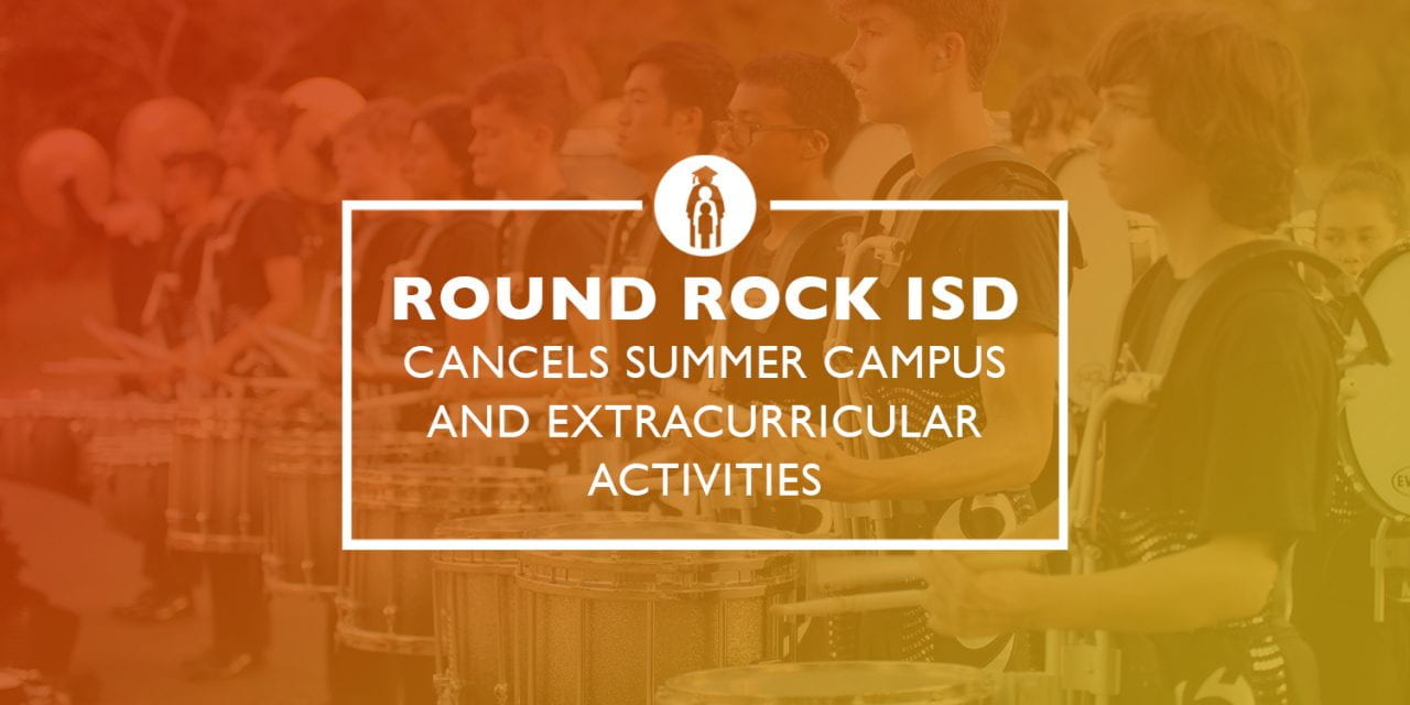 Round Rock ISD cancels summer campus and extracurricular activities