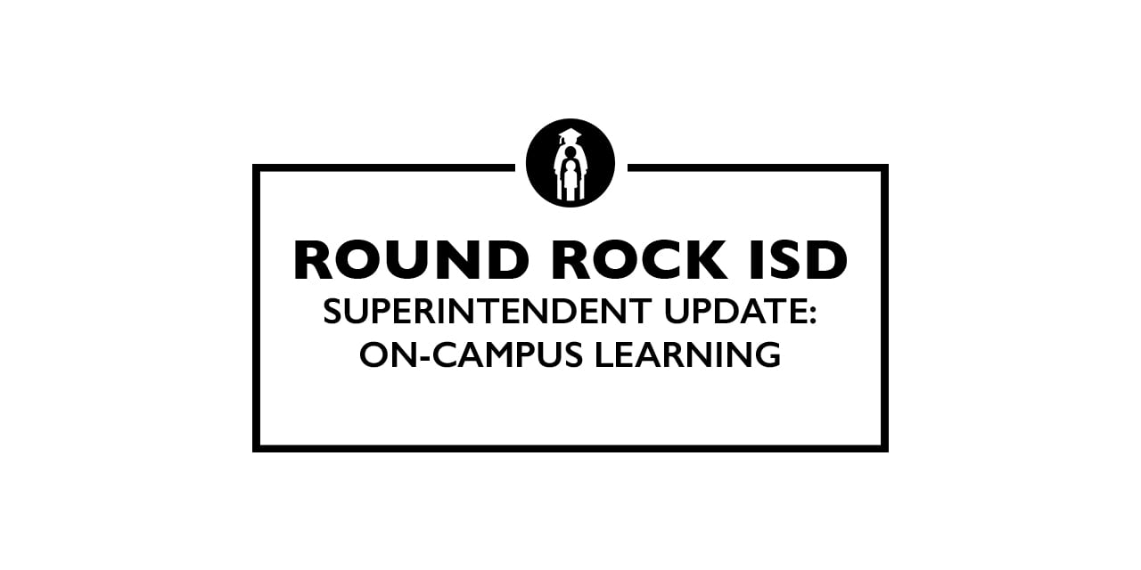 Superintendent Update: On-Campus Learning