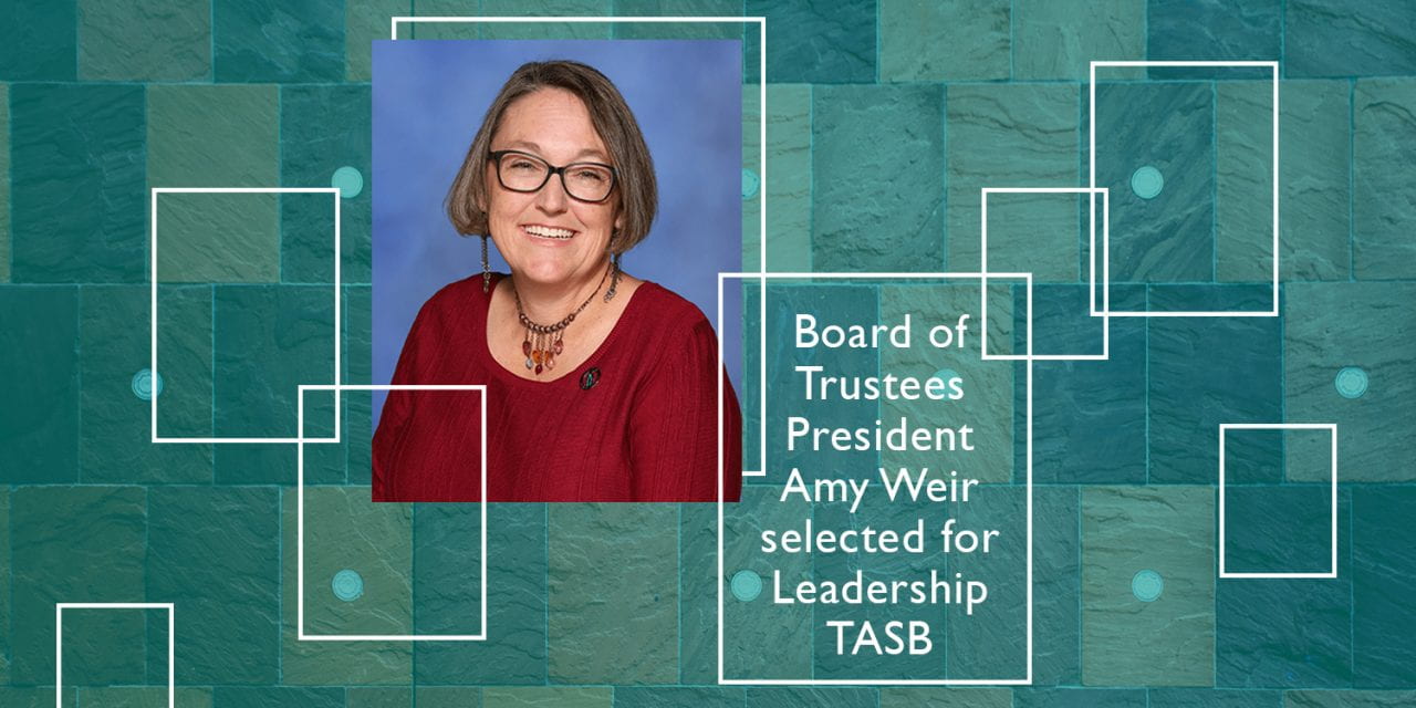 Board of Trustees President Amy Weir selected for Leadership TASB