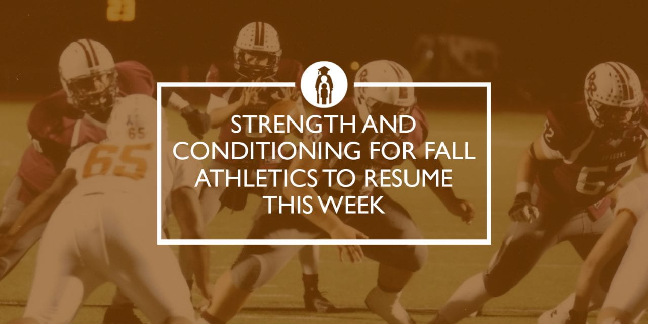 Strength and Conditioning for Fall Athletics to Resume This Week