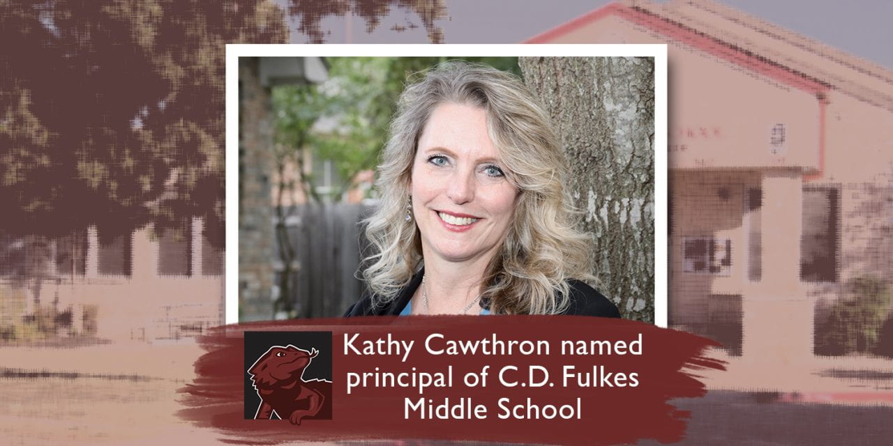 Kathy Cawthron Named Principal of C.D. Fulkes Middle School