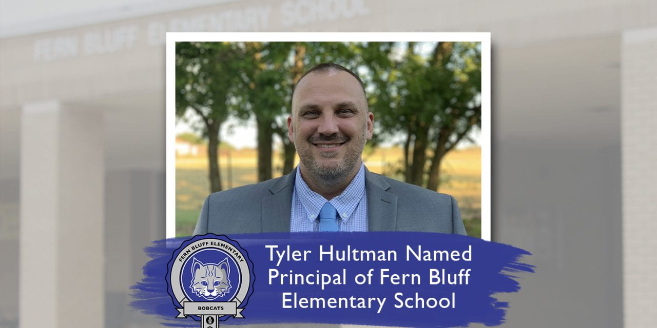 Tyler Hultman Named Principal of Fern Bluff Elementary School