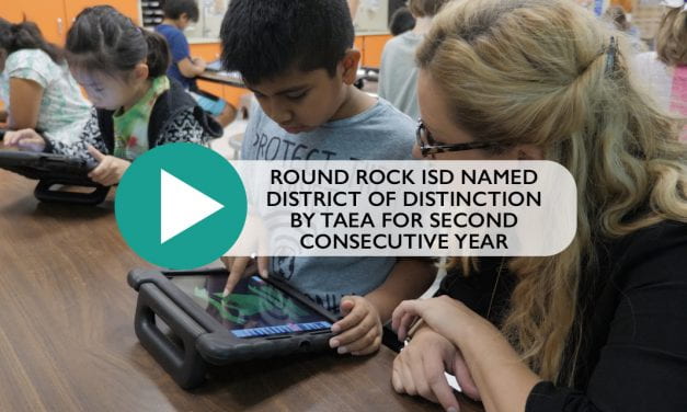 Round Rock ISD named District of Distinction by TAEA for Second Consecutive Year