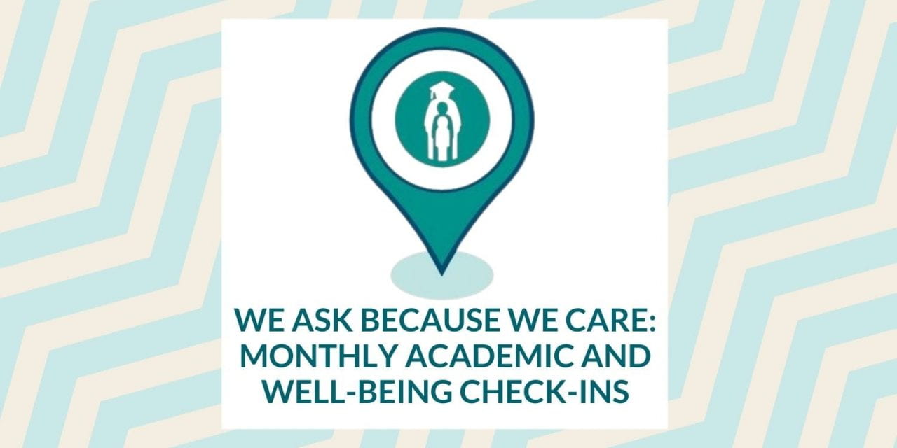 We ask because we care: Monthly academic and well-being check-ins