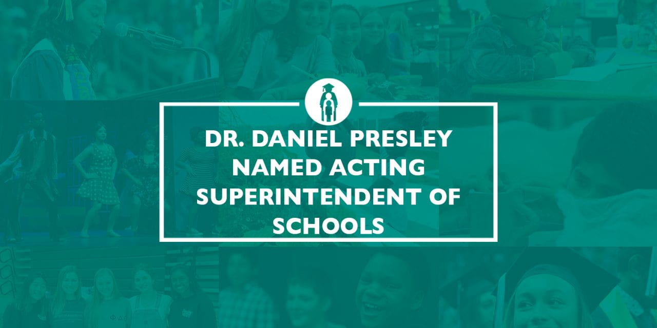 Dr. Daniel Presley named Acting Superintendent