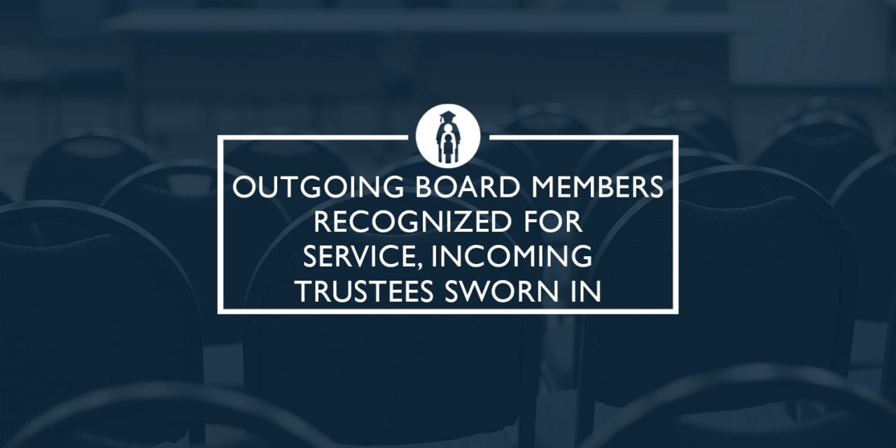 Outgoing Board Members Recognized for Service, Incoming Trustees Sworn in