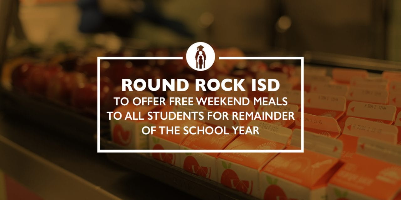 Round Rock ISD to offer free weekend meals to all students for remainder of the school year