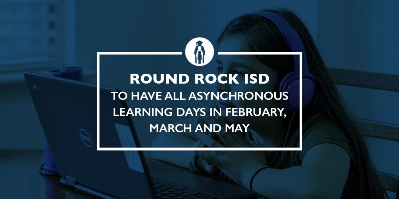 Round Rock ISD to have all asynchronous learning days in February, March and May