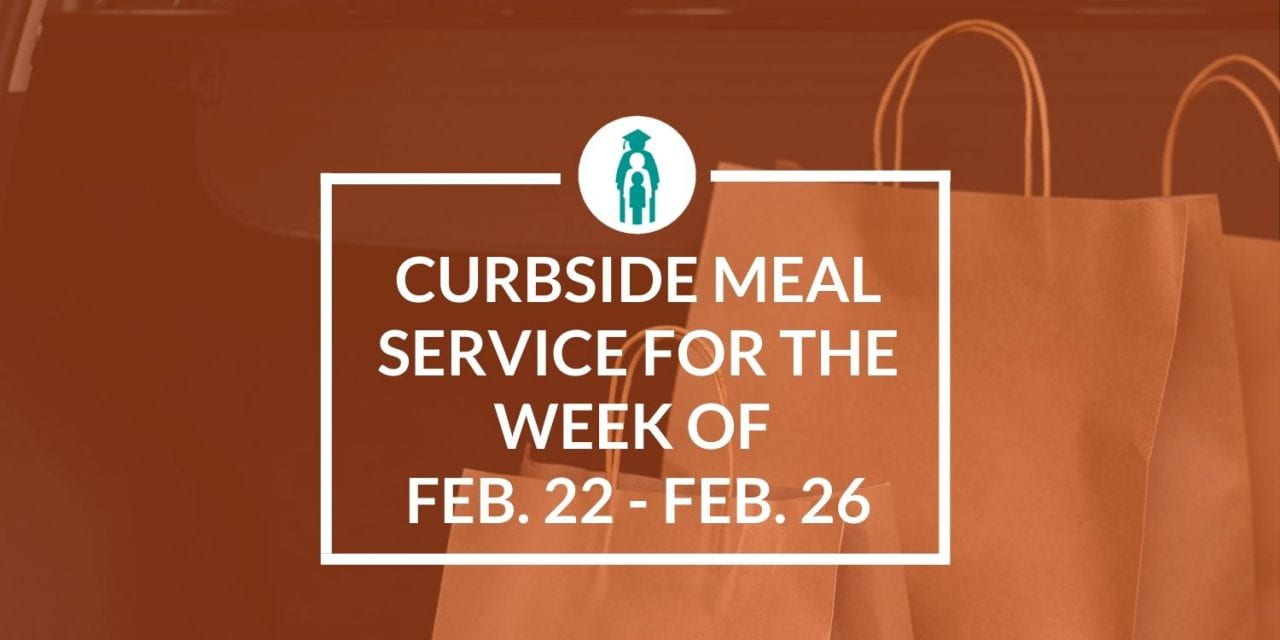 Curbside meal service for the week of Feb. 22 – Feb. 26