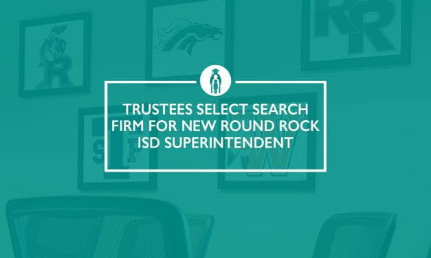 Trustees select search firm for new Round Rock ISD superintendent