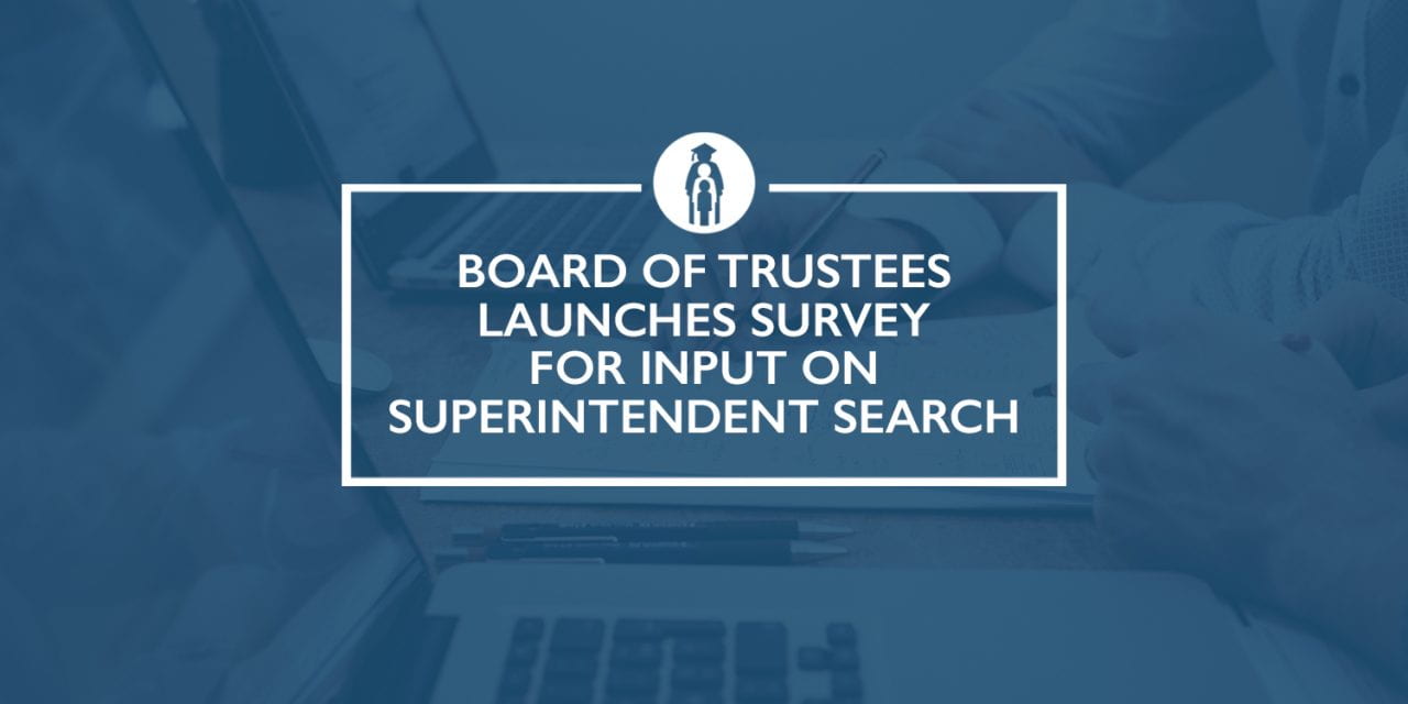 Board of Trustees launches survey for input on superintendent search