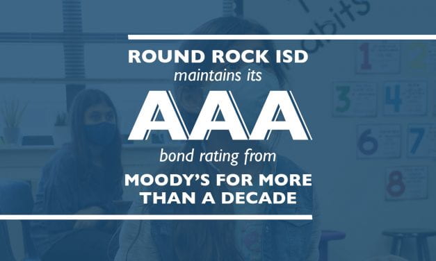 Round Rock ISD maintains its AAA bond rating from Moody’s for more than a decade