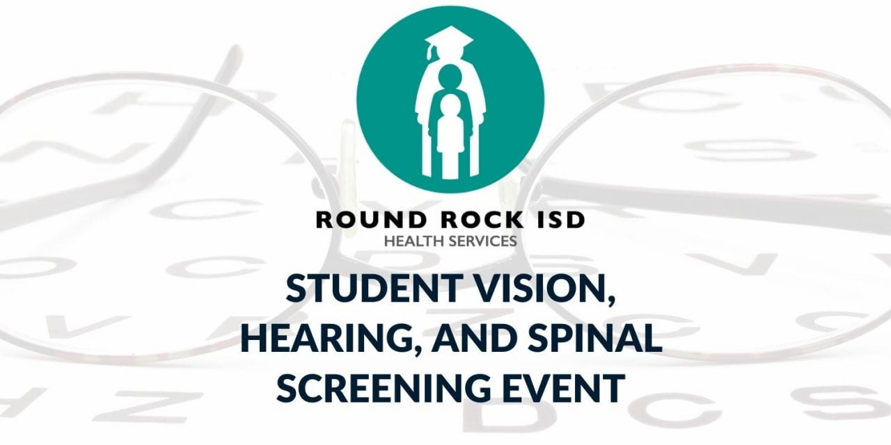 Round Rock ISD Health Services holds student vision, hearing, and spinal screening event
