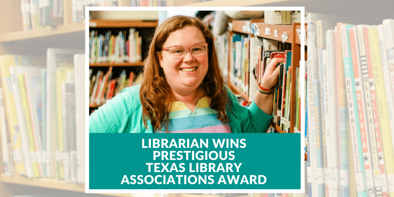 Round Rock ISD Librarian wins prestigious Texas Library Associations Award