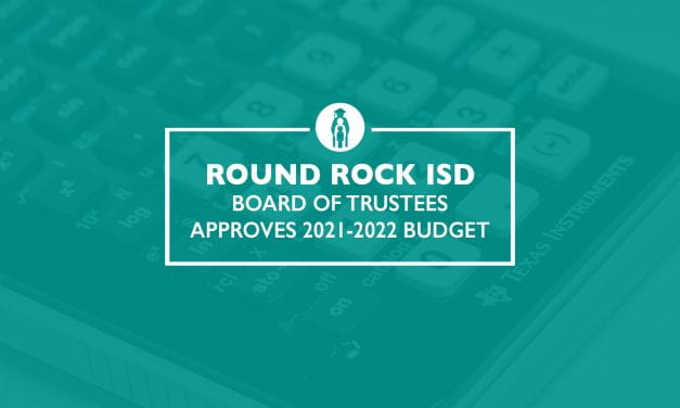 Round Rock ISD Board of Trustees approves 2021-2022 budget