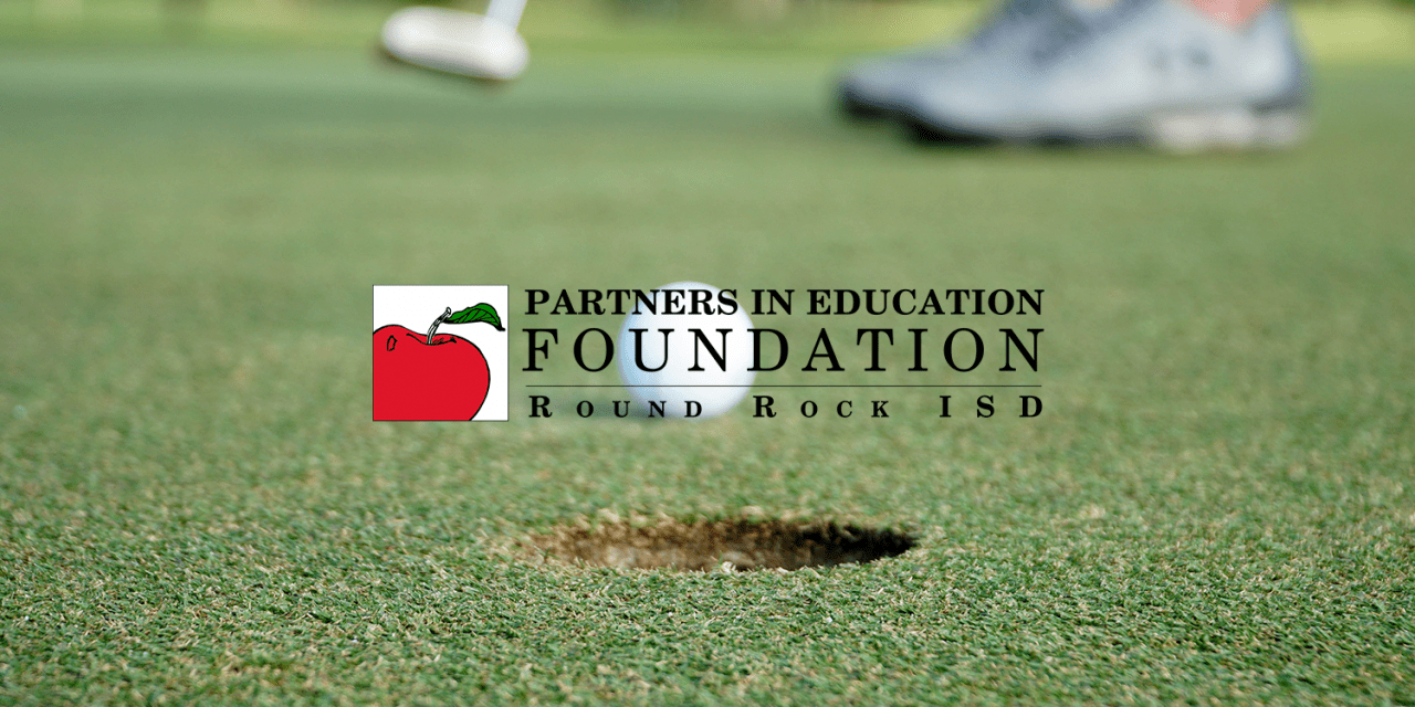 Partners in Education Foundation Golf Classic raises $118,000 for  Round Rock ISD students and teachers