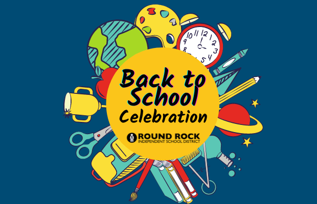 Save the Date, Saturday, Aug. 6: Round Rock ISD Back-to-School Celebration