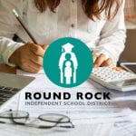 Round Rock ISD earns a rating of Superior for financial integrity  from the Texas Education Agency