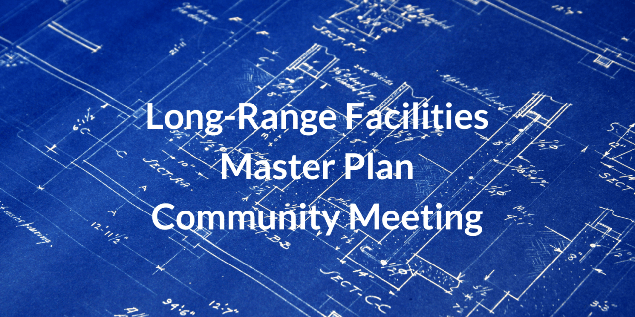 Long-Range Facilities Master Plan Community Meeting